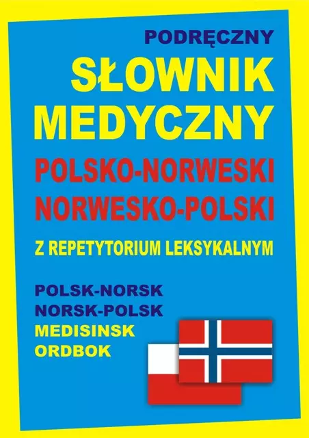 Podręczny słownik medyczny polsko-norweski, norwesko-polski z repetytorium leksykalnym - Książki