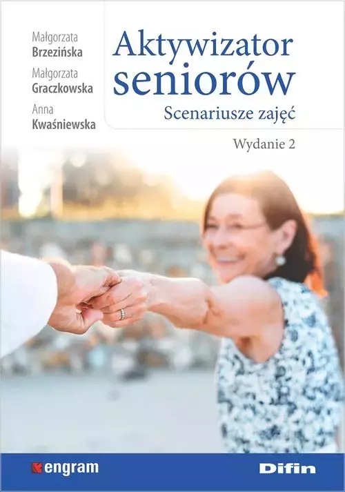 Aktywizator seniorów. Scenariusze zajęć - Książki