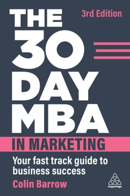 The 30 Day MBA in Marketing: Your Fast Track Guide to Business Success - Książki