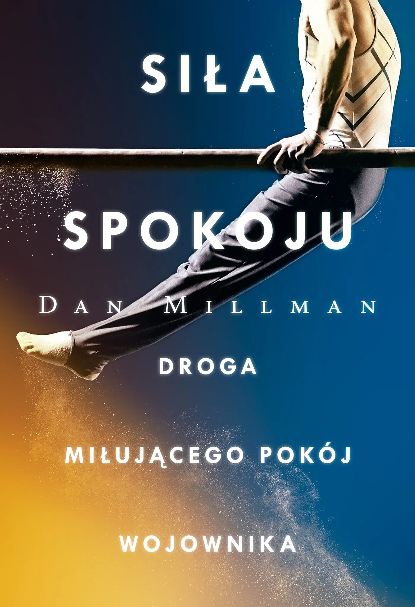 Siła spokoju. Droga miłującego pokój wojownika - Książki