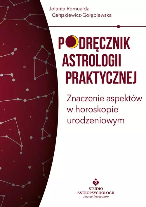 Podręcznik astrologii praktycznej. Znaczenie aspektów w horoskopie urodzeniowym - Książki