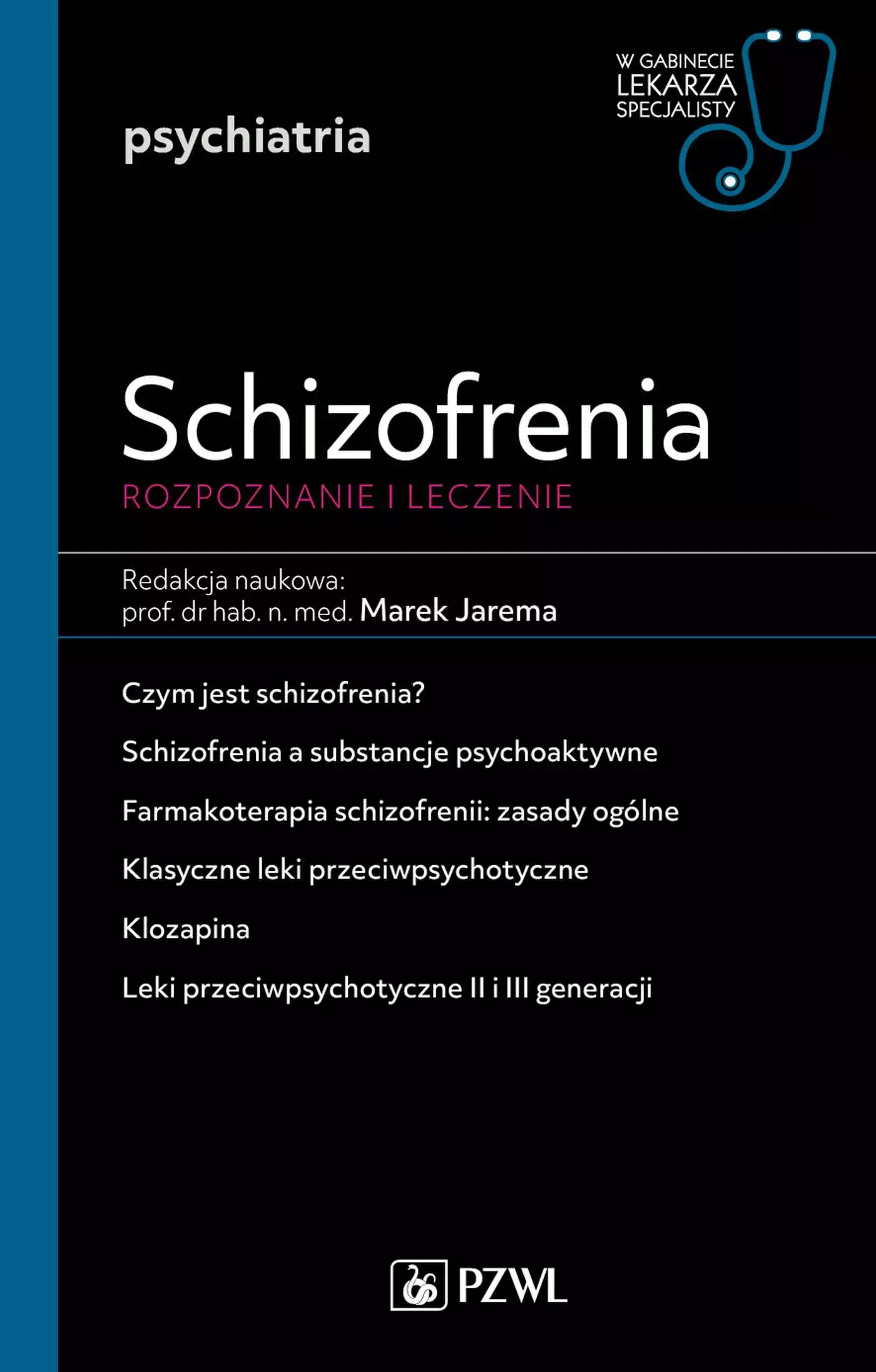 Schizofrenia. Diagnoza i terapia. W gabinecie lekarza specjalisty. Psychiatria - Książki