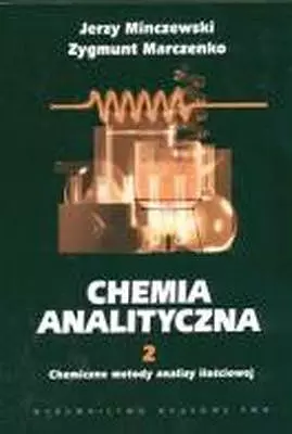 Chemia analityczna. Tom 2. Chemiczne metody analizy ilościowej - Książki