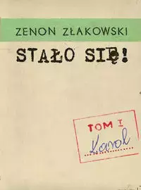 Stało się! Tom 1. Karol - Książki