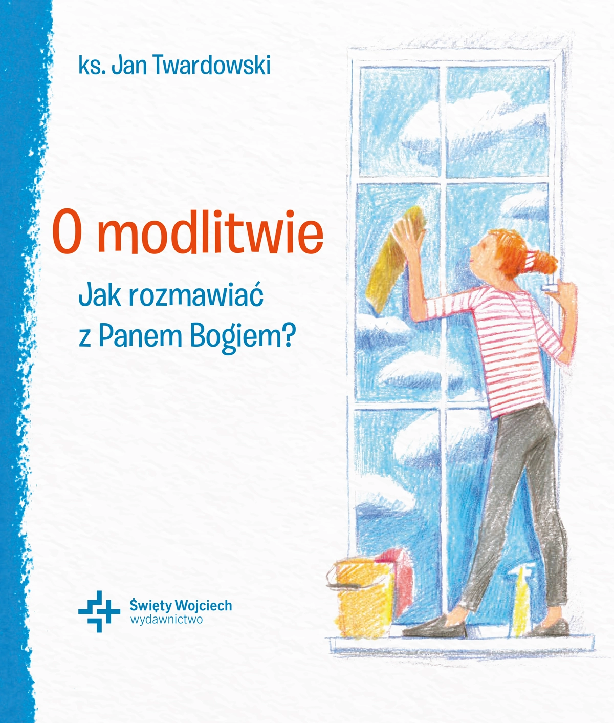 O modlitwie Jak rozmawiać z Panem Bogiem? - Książki