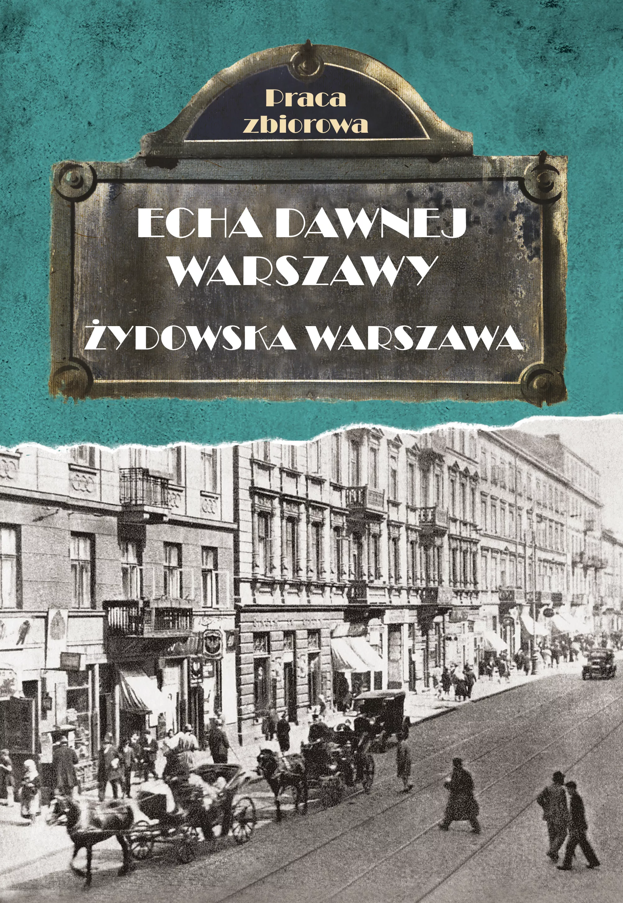 Echa dawnej Warszawy. Żydowska Warszawa - Książki