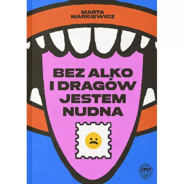 Bez alko i dragów jestem nudna - Książki