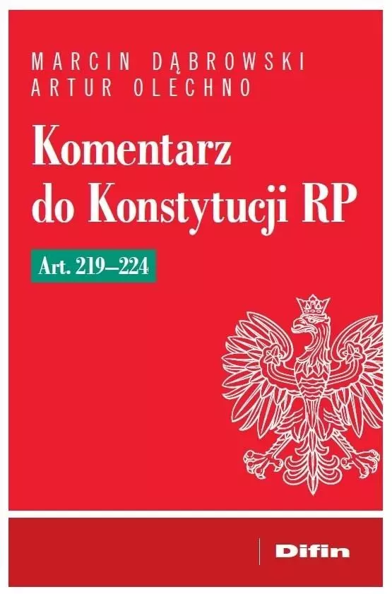 Komentarz do Konstytucji RP art. 219-224 - Książki