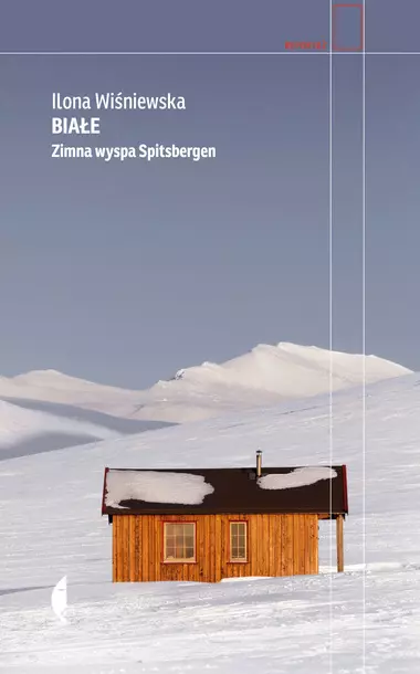 Białe. Zimna wyspa Spitsbergen, wydanie 4 - Książki