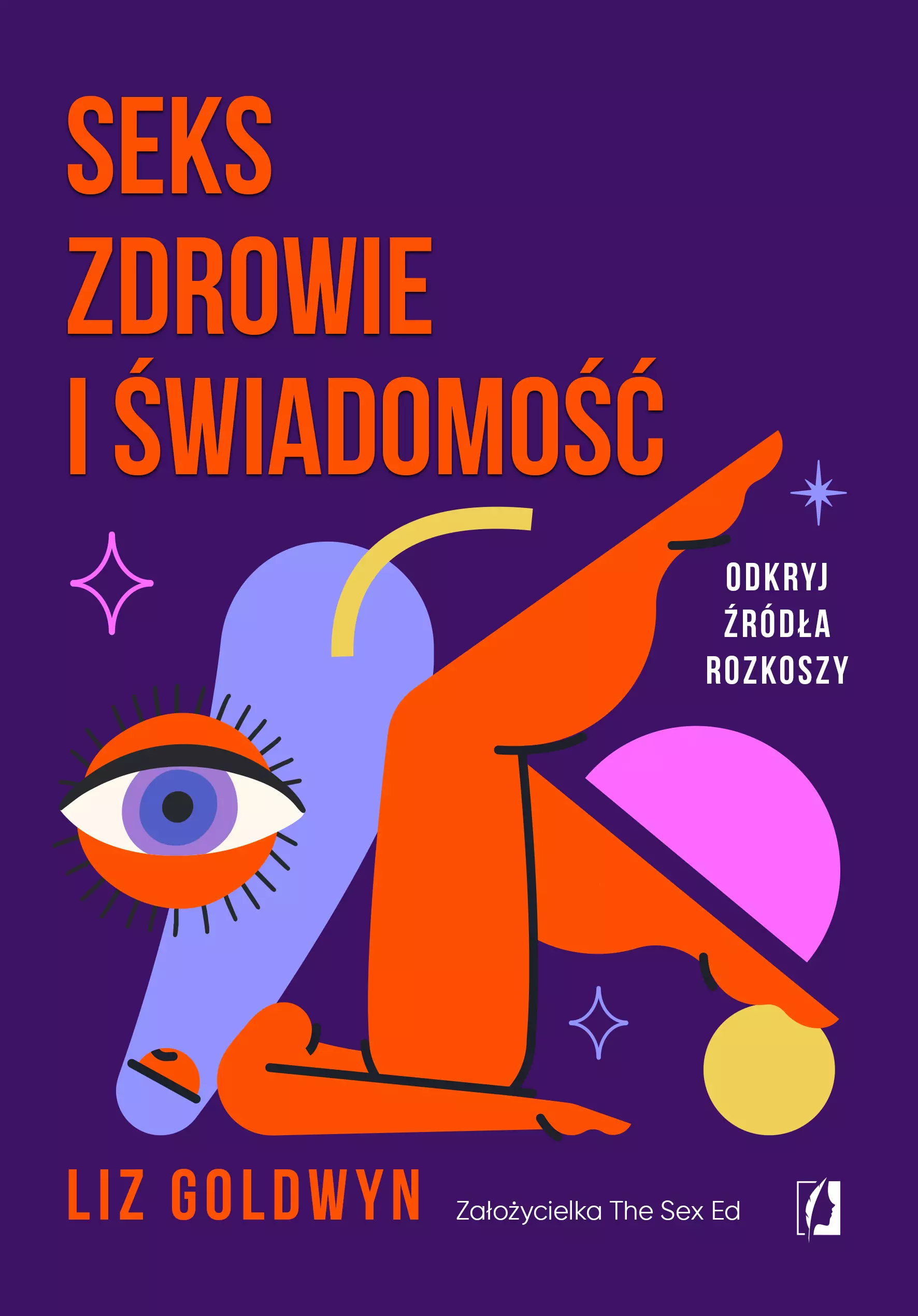 Seks, zdrowie i świadomość. Odkryj źródła rozkoszy - Książki