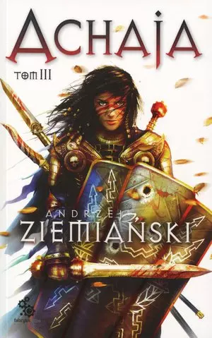 Achaja. Tom 3 (wydanie II zmienione, poprawione) - Książki