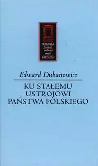 Ku stałemu ustrojowi państwa polskiego - Książki