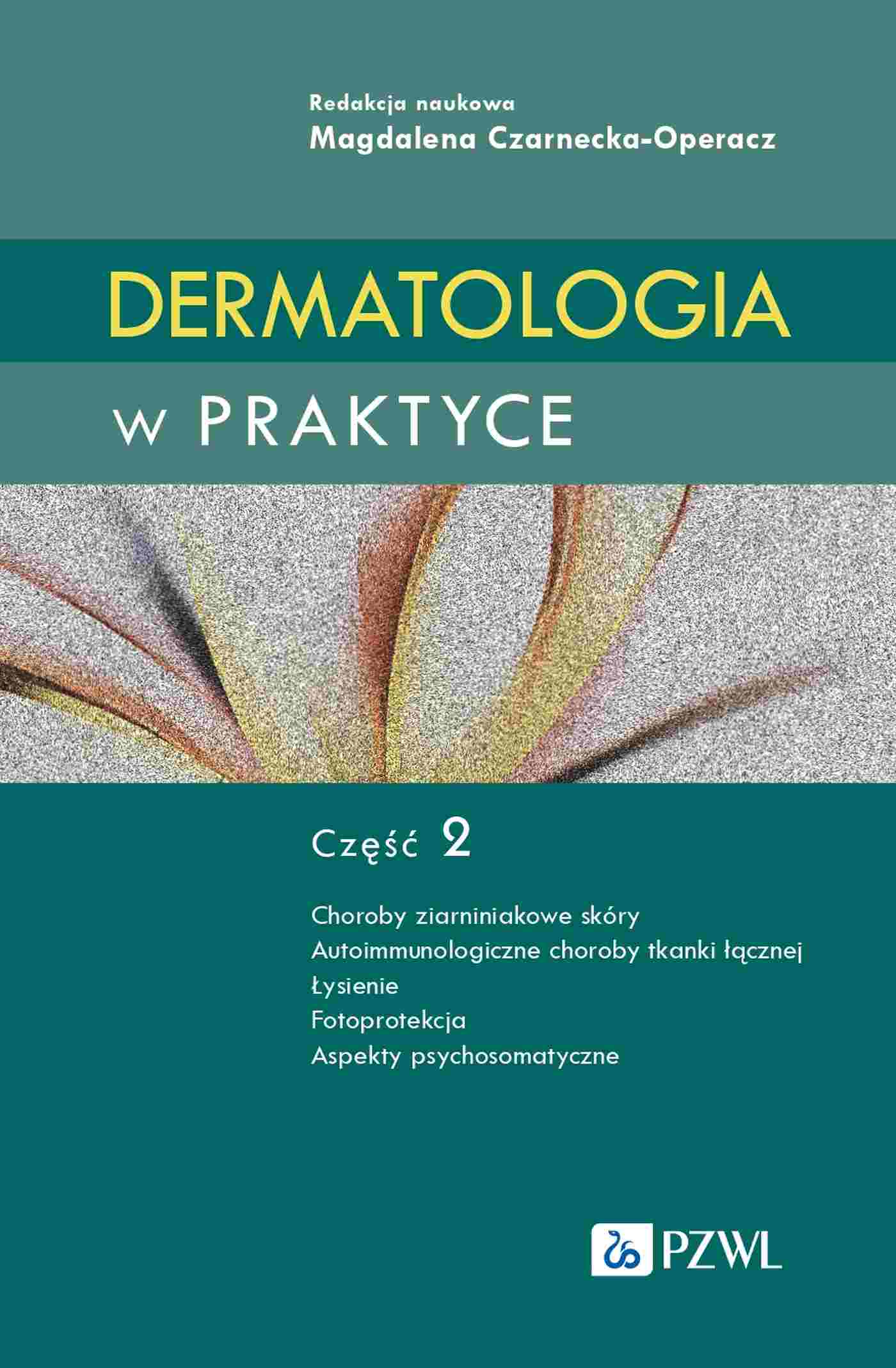 Dermatologia w praktyce. Część 2 - Książki
