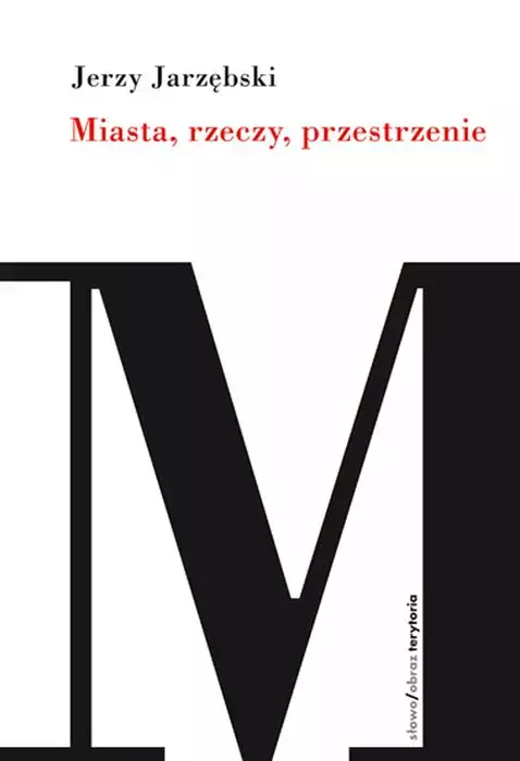 Miasta, rzeczy, przestrzenie - Książki