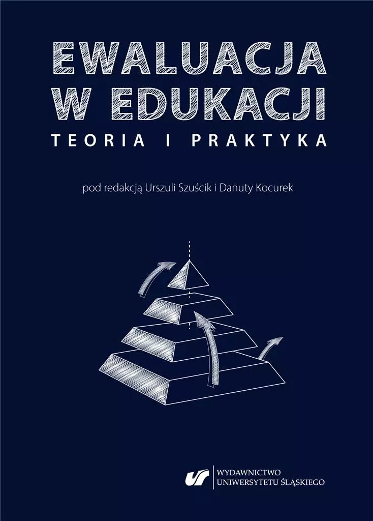 Ewaluacja w edukacji. Teoria i praktyka - Książki