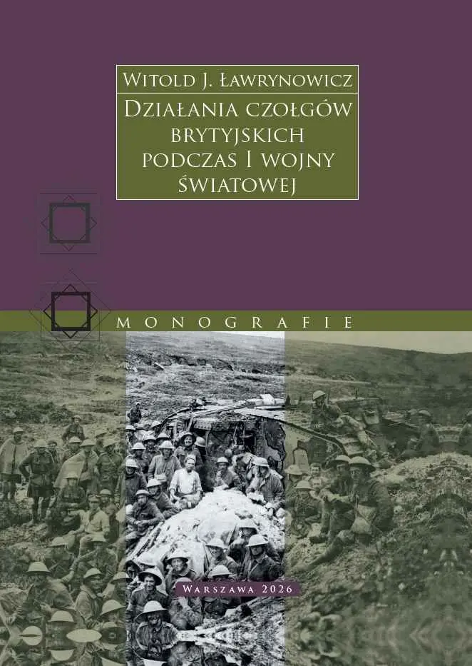 Działania czołgów brytyjskich podczas I wojny światowej - Książki