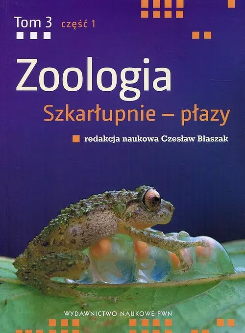 Zoologia. Tom 3. Część 1. Szkarłupnie - płazy - Książki