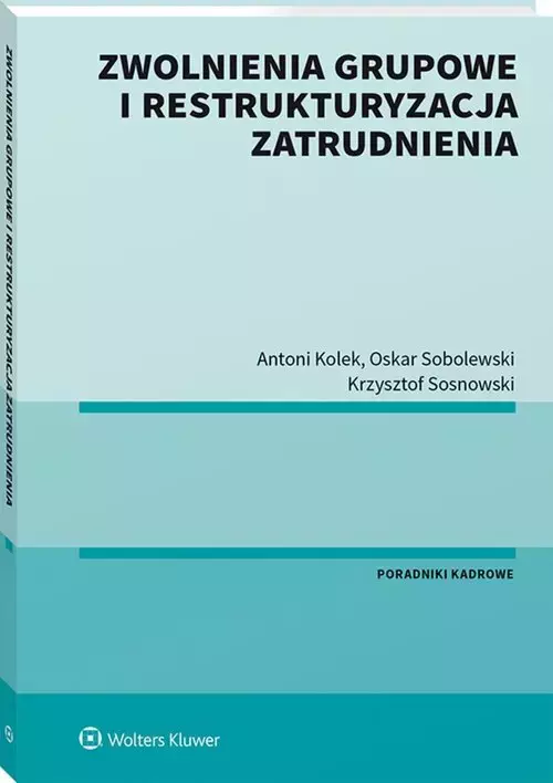 Zwolnienia grupowe i restrukturyzacja zatrudnienia - Książki