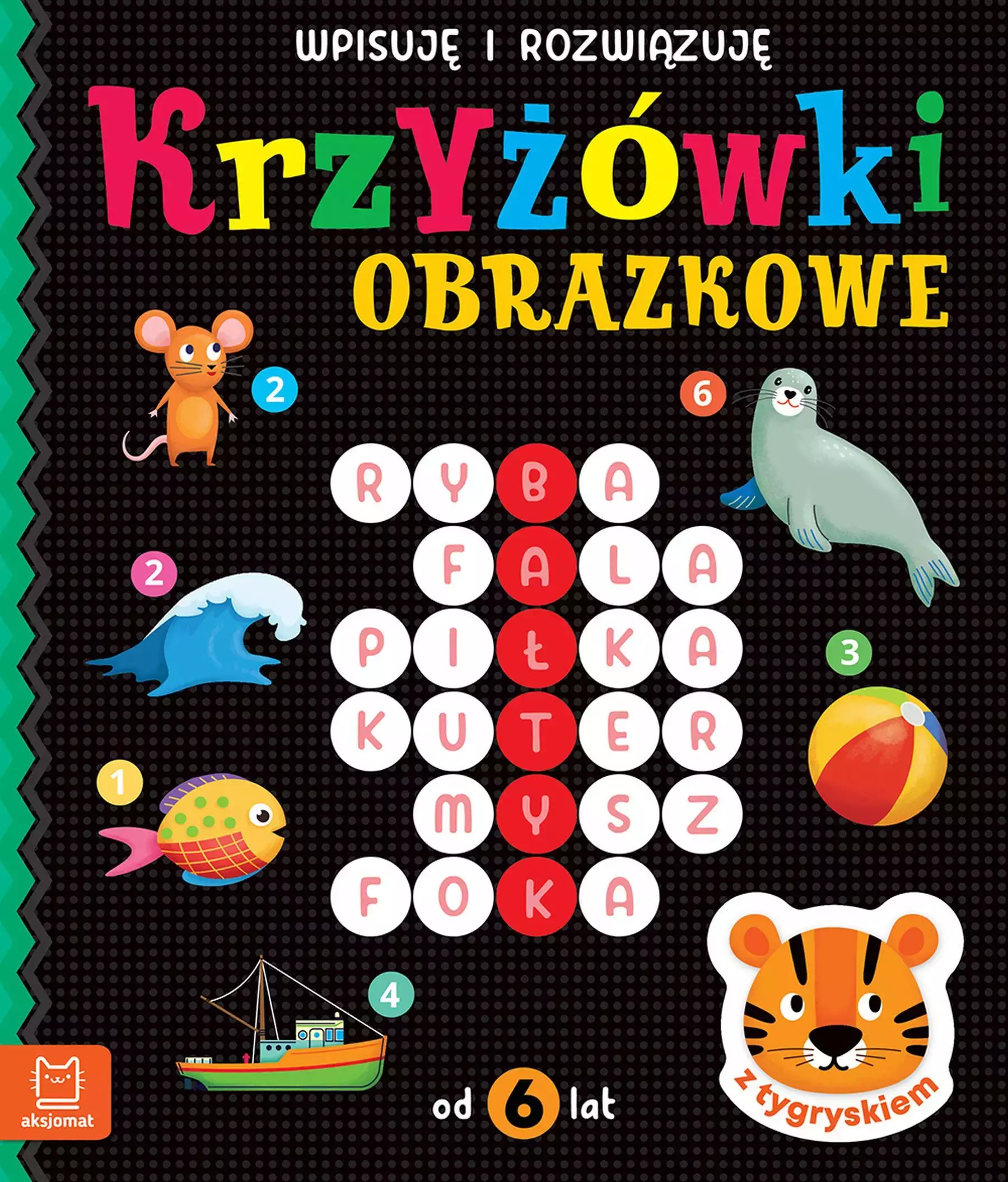 Krzyżówki obrazkowe z tygryskiem. Od 6 lat. Wpisuję i rozwiązuję - Książki