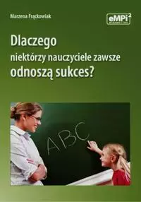 Dlaczego niektórzy nauczyciele zawsze odnoszą sukces? - Książki