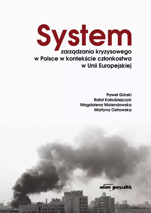System zarządzania kryzysowego w Polsce w kontekście członkostwa w Unii Europejskiej - Książki