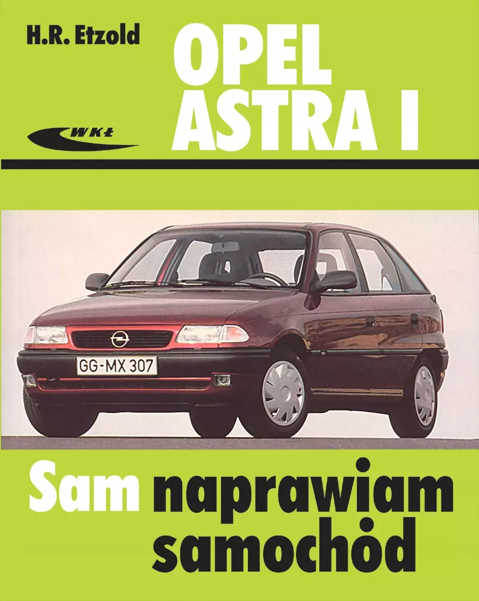 Opel Astra I Sam naprawiam samochód - Książki