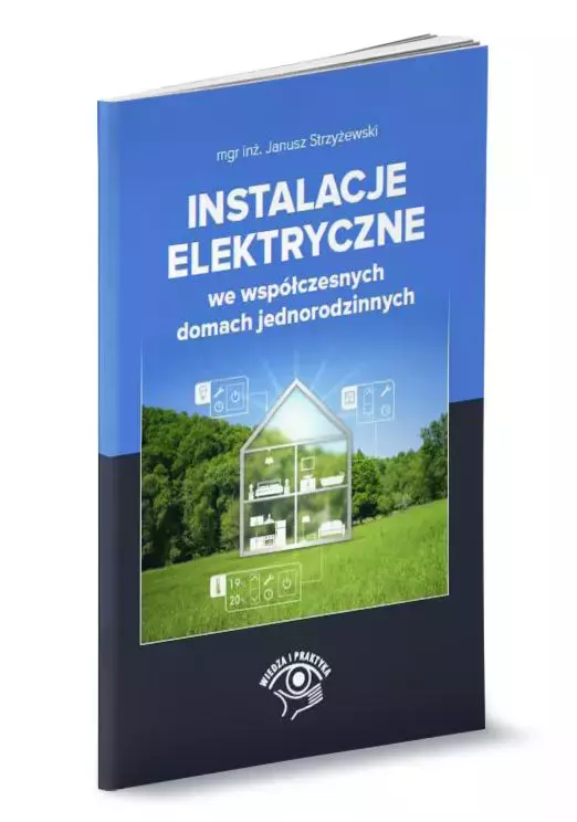 Instalacje elektryczne we współczesnych domach jednorodzinnych - Książki
