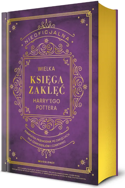 Nieoficjalna Wielka Księga Zaklęć Harry'ego Pottera. Kompletny przewodnik po zaklęciach dla czarodziejów i czarownic (barwione brzegi) - Książki