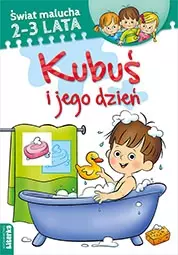 Świat malucha 2-3 lata. Kubuś i jego dzień - Książki