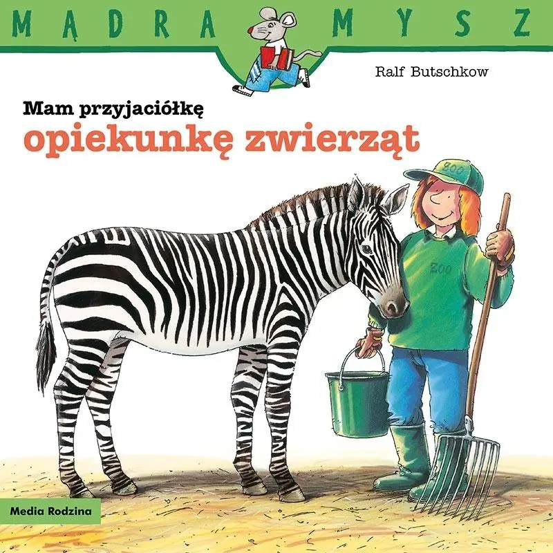 Mądra Mysz. Mam przyjaciółkę opiekunkę zwierząt - Książki
