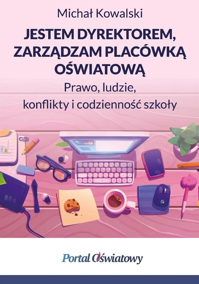 Jestem dyrektorem, zarządzam placówką oświatową - Książki