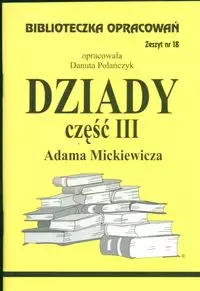 Biblioteczka opracowań. „Dziady” – część 3 Adama Mickiewicza - Książki