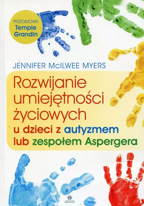 Rozwijanie umiejętności życiowych u dzieci z autyzmem lub zespołem Aspergera - Książki