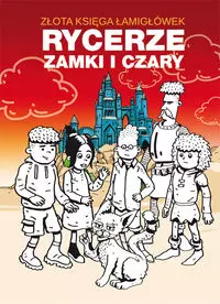 Złota księga łamigłówek. Rycerze, zamki i czary - Książki