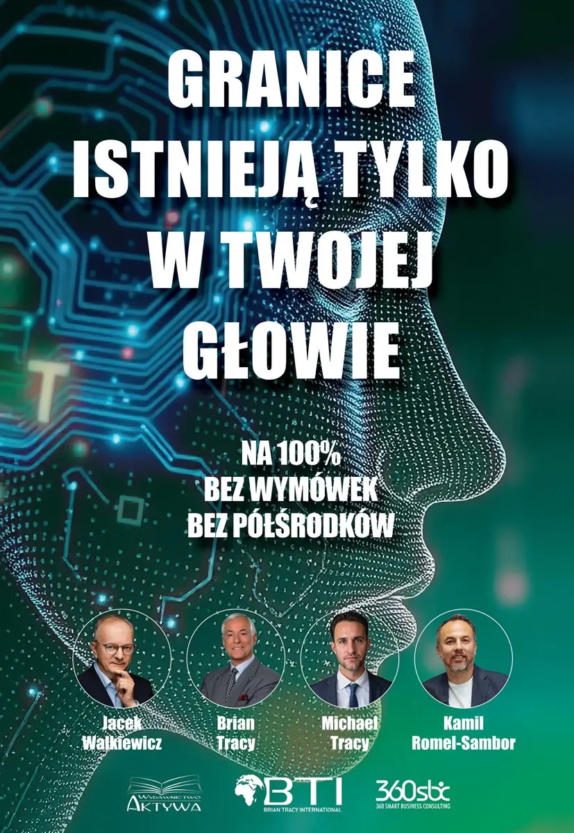 Granice istnieją tylko w twojej głowie. Na 100%. Bez wymówek. Bez półśrodków - Książki