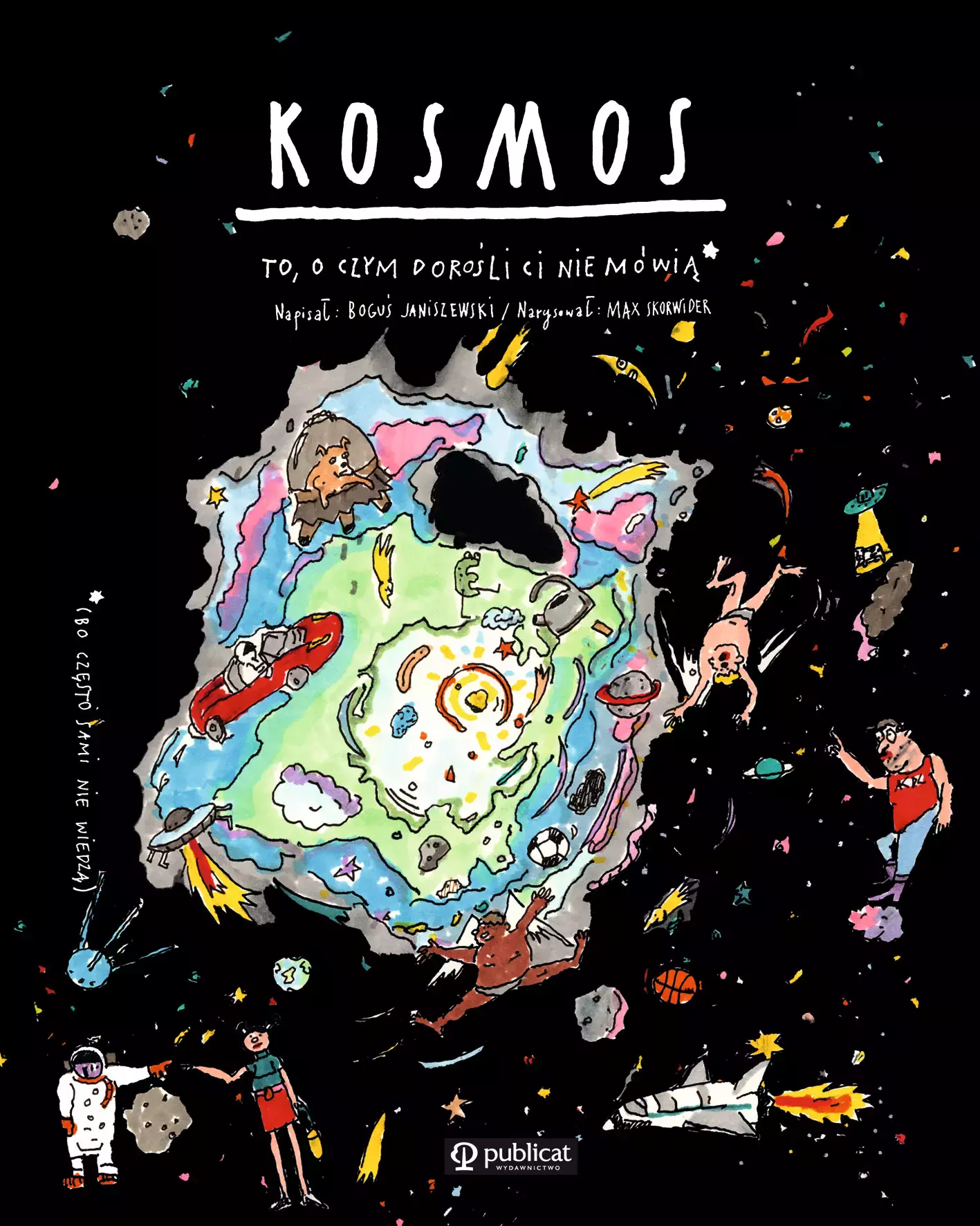 Kosmos To o czym dorośli Ci nie mówią - Książki