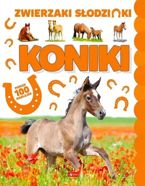 Zwierzaki słodziaki. Koniki. Ponad 100 naklejek - Książki