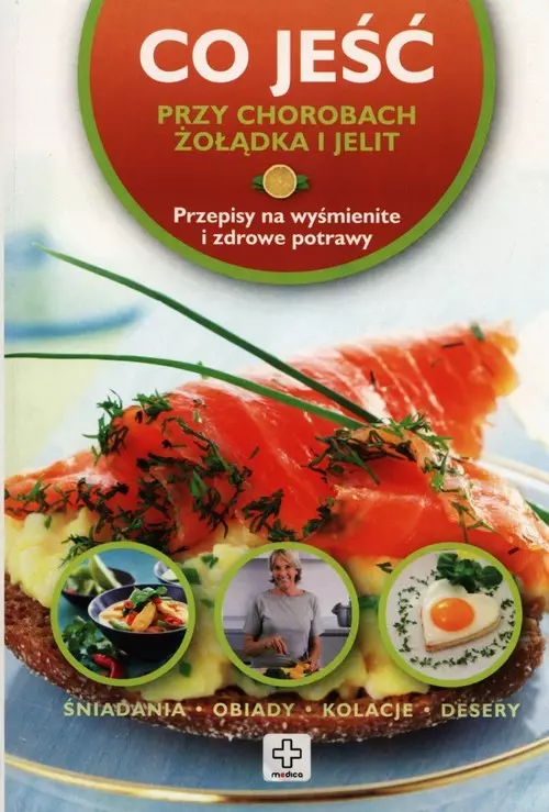 Co jeść przy chorobach żołądka i jelit - Książki