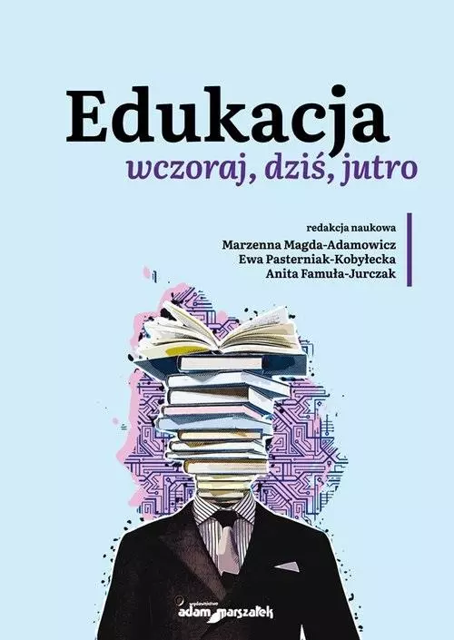 Edukacja wczoraj, dziś, jutro - Książki