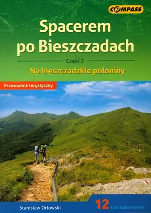 Na bieszczadzkie połoniny. Seria Spacerem po Bieszczadach. Część 2 - Książki