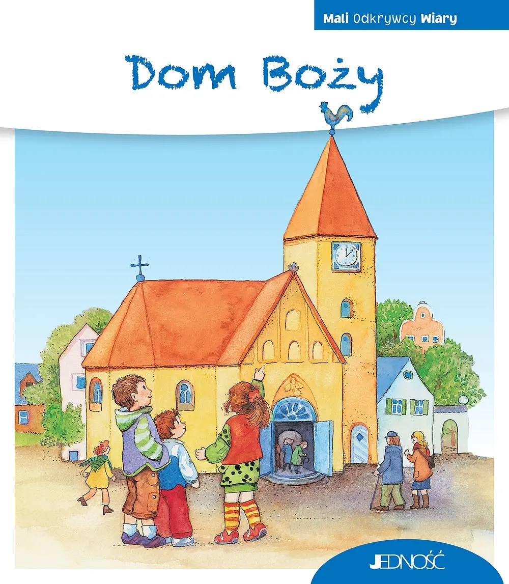 Dom Boży. (seria: Mali Odkrywcy Wiary) - Książki