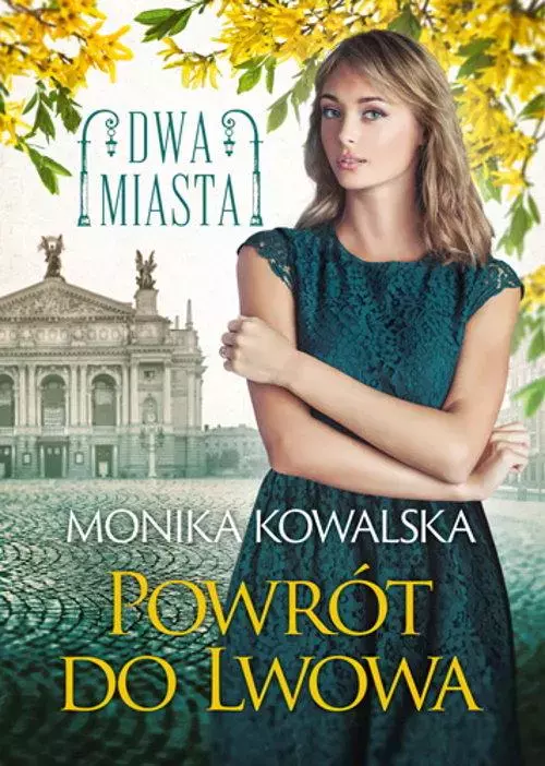 Dwa Miasta. Tom 4. Powrót do Lwowa - Książki