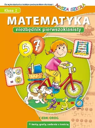 Nasza szkoła. Matematyka. Niezbędnik pierwszoklasisty - Książki