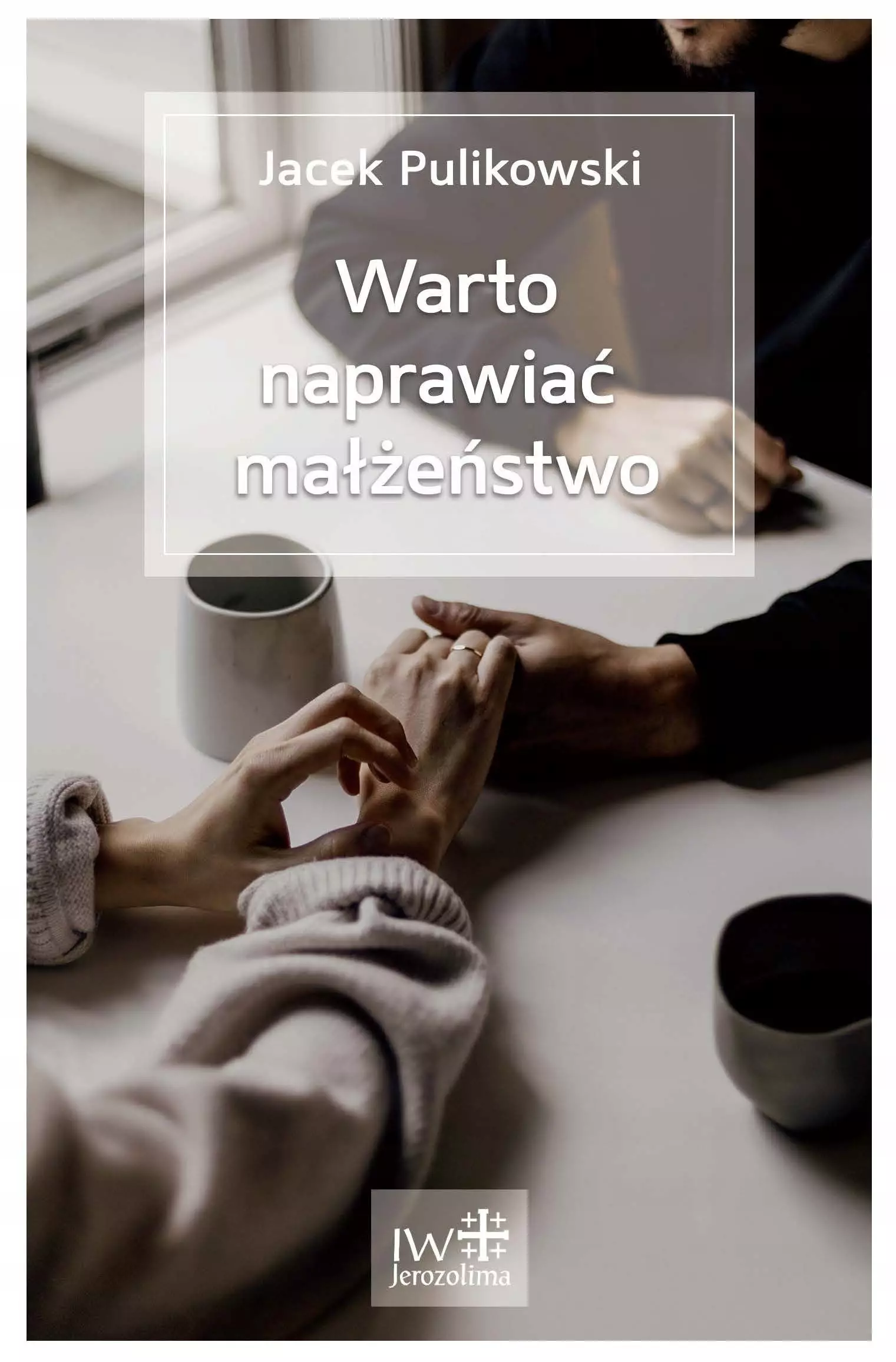 Warto naprawiać małżeństwo - Książki