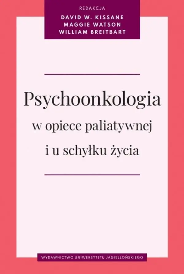 Psychoonkologia w opiece paliatywnej i u schyłku życia - Książki