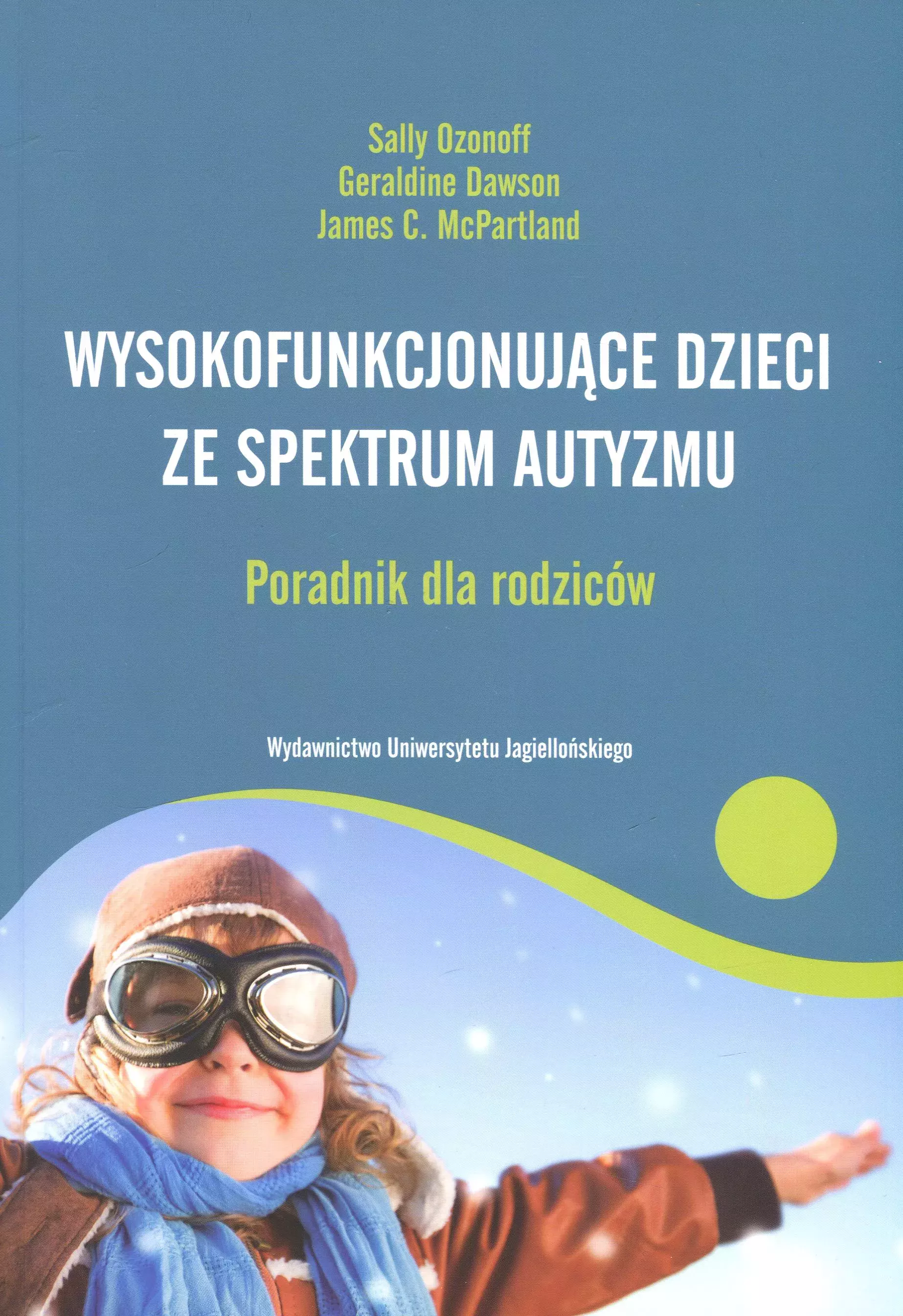 Wysokofunkcjonujące dzieci ze spektrum autyzmu. Poradnik dla rodziców - Książki