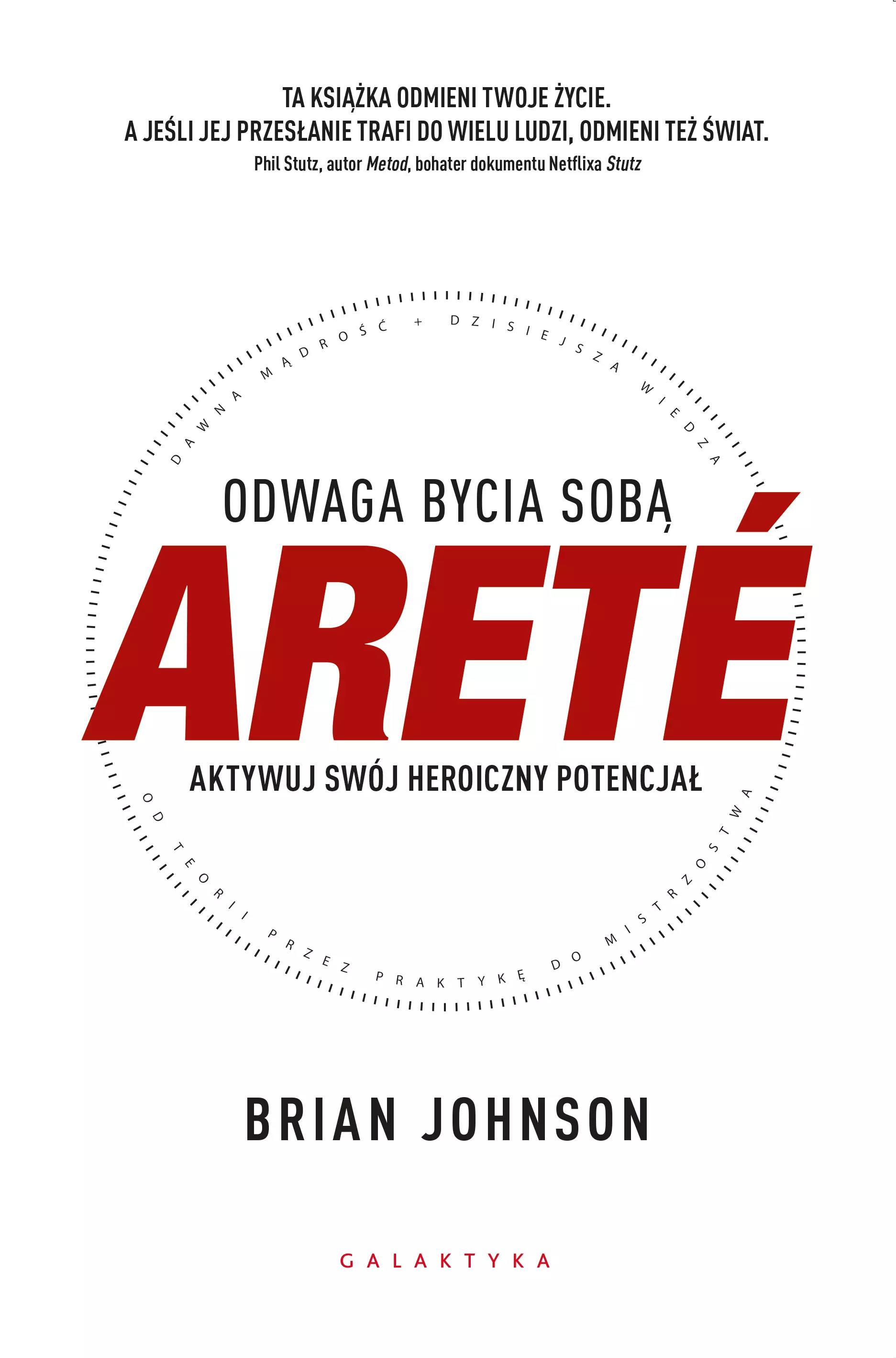 ARETÉ. Odwaga bycia sobą. Aktywuj swój heroiczny potencjał - Książki