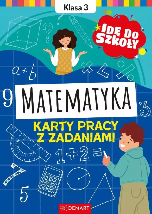 Matematyka. Klasa 3. Karty pracy z zadaniami. Idę do szkoły - Książki