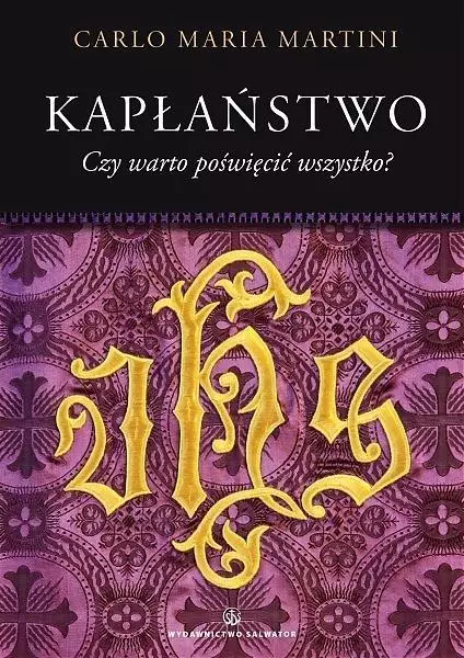 Kapłaństwo. Czy warto poświęcić wszystko? - Książki