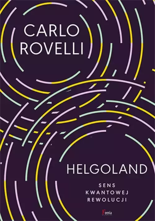Helgoland. Znaczenie kwantowej rewolucji - Książki